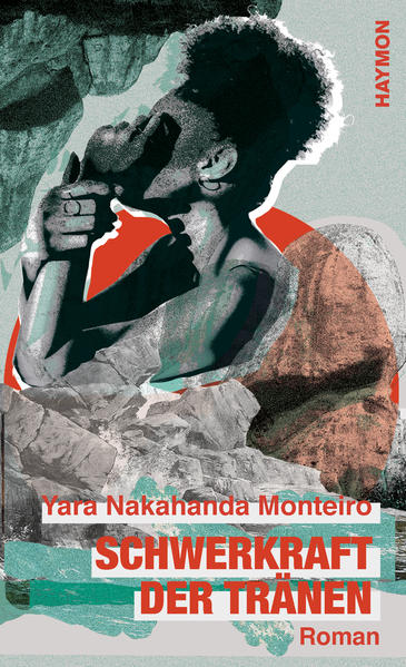 Angola, Identität und Geschichte – Über Yara Nakahanda Monteiros „Schwerkraft der Tränen“