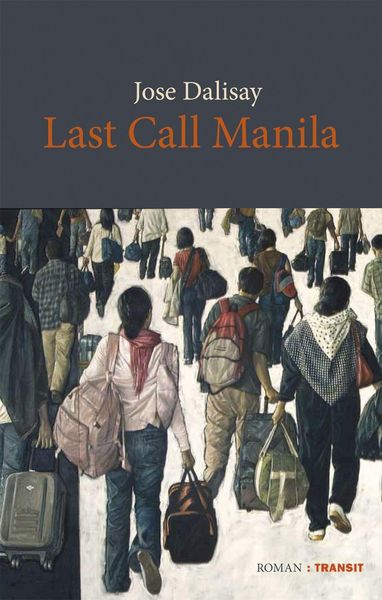 Literatur von den Philippinen - "Last Call Manila" von Jose Dalisay
